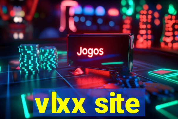 vlxx site